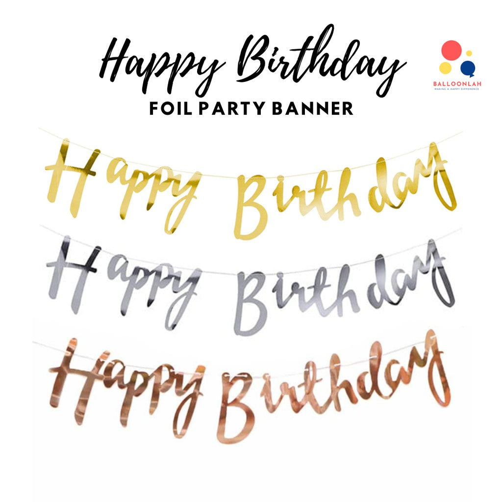 Happy Birthday Foil Party Banner Party Bunting [READY STOCK IN SG]
