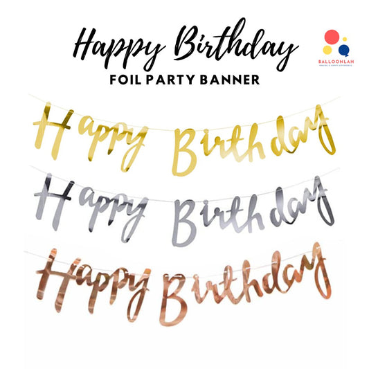 Happy Birthday Foil Party Banner Party Bunting [READY STOCK IN SG]
